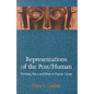 Representations of the Post/Human: Monsters, Aliens and Others in Popular Culture - Paperback