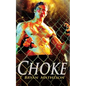 Choke: A Mixed Martial Arts Novel - Paperback