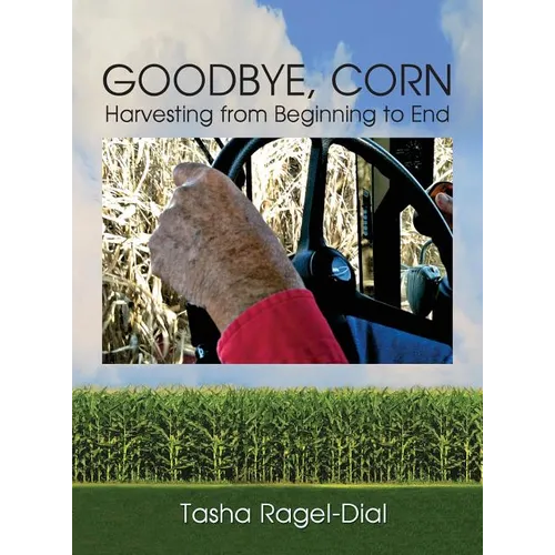 Goodbye Corn - Hardcover