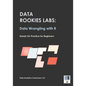 Data Rookies Labs Data Wrangling with R - Paperback