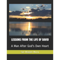 Lessons from the Life of David: A Man After God's Own Heart - Paperback