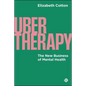 Ubertherapy: The New Business of Mental Health - Paperback