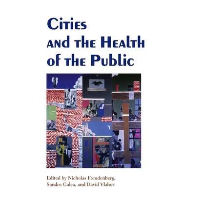 Cities and the Health of the Public - Paperback
