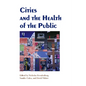 Cities and the Health of the Public - Paperback