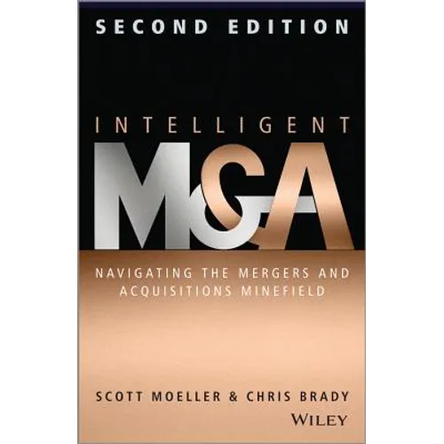 Intelligent M & a: Navigating the Mergers and Acquisitions Minefield - Hardcover