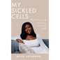 My Sickled Cells - Hardcover