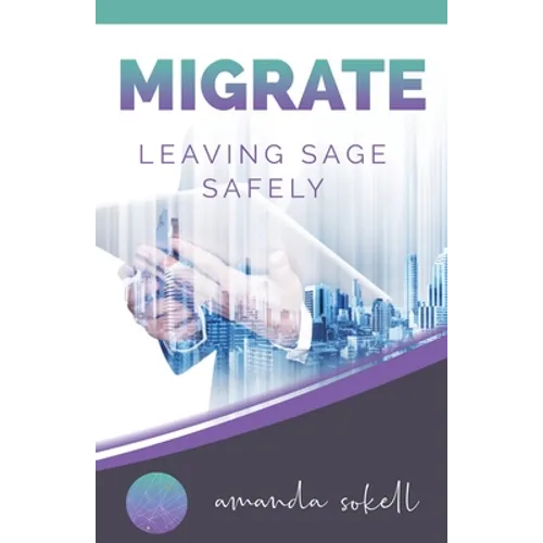Migrate: Leaving Sage Safely - Paperback
