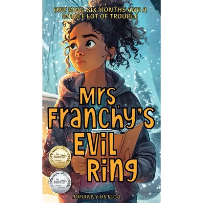 Mrs. Franchy's Evil Ring and the Six Months That Changed Everything - Hardcover
