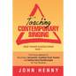 Teaching Contemporary Singing: The Proven Method for Becoming a Successful, Confident Voice Teacher and Getting Vocal Breakthroughs for Your Students - Paperback