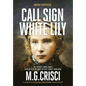 Call Sign, White Lily - Hardcover