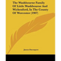 The Washbourne Family of Little Washbourne and Wichenford, in the County of Worcester (1907) - Paperback