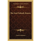 The God Nobody Knows - Hardcover