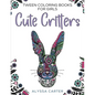 Tween Coloring Books for Girls: Cute Critters: Animal Coloring Book for Teenagers, Teen Boys and Girls Aged 9-12, 12-16 - Paperback