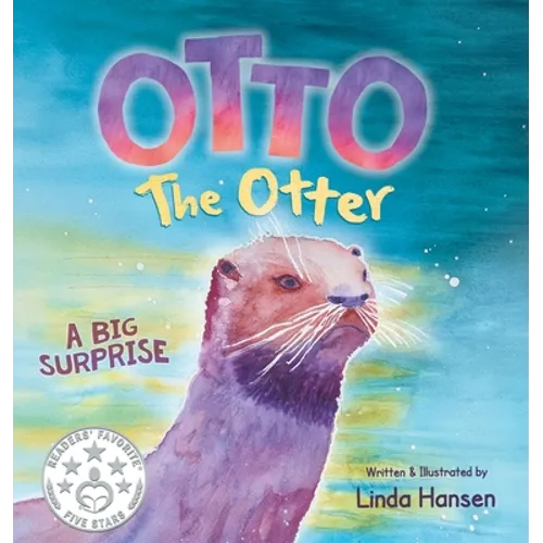 Otto the Otter: A Big Surprise - Hardcover