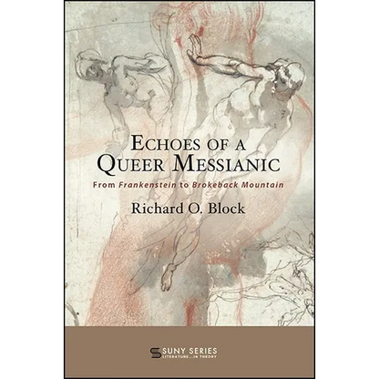 Echoes of a Queer Messianic: From Frankenstein to Brokeback Mountain - Paperback