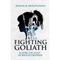 Fighting Goliath: Slaying The Giant of Bipolar Disorder - Paperback