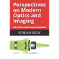 Perspectives on Modern Optics and Imaging: With Practical Examples Using Zemax(R) OpticStudio(TM) - Paperback