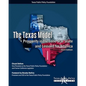 The Texas Model: Prosperity in the Lone Star State and Lessons for America - 2014 Edition - Paperback
