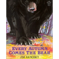 Every Autumn Comes the Bear - Hardcover