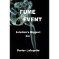 FUME EVENT "Aviation's Biggest Lie" - Paperback