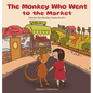The Monkey Who Went to the Market: Marvin the Monkey Series Book 2 - Hardcover