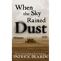 When the Sky Rained Dust - Paperback