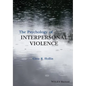 The Psychology of Interpersonal Violence - Paperback