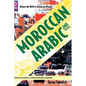 Moroccan Arabic - Shnoo the Hell Is Going on H'Naa? a Practical Guide to Learning Moroccan Darija - The Arabic Dialect of Morocco (2nd Edition) - Paperback