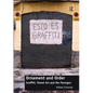 Ornament and Order: Graffiti, Street Art and the Parergon - Paperback