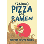 Trading Pizza for Ramen - Hardcover