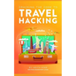 Cracking the Code to Travel Hacking - Paperback