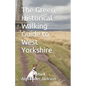 The Green Historical Walking Guide to West Yorkshire - Paperback