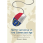 North Carolina in the Connected Age: Challenges and Opportunities in a Globalizing Economy - Paperback