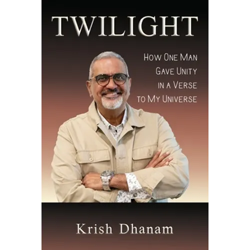 Twilight: How One Man Gave Unity in a Verse to my Universe - Paperback