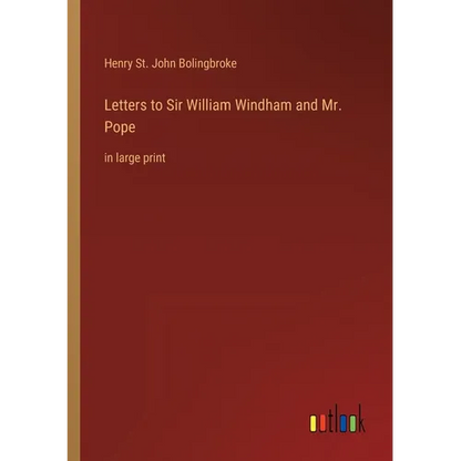 Letters to Sir William Windham and Mr. Pope: in large print - Paperback