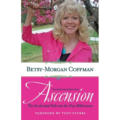 Ascension: The Accelerated Path into the New Millennium - Paperback