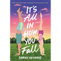 It's All in How You Fall - Paperback