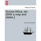 Across Africa, etc. [With a map and plates.] New Edition. - Paperback