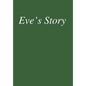 Eve's Story - Hardcover