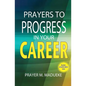 Prayers to progress in your career - Paperback