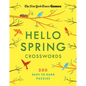 New York Times Games Hello Spring Crosswords: 200 Easy to Hard Puzzles - Paperback