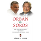 Orbán vs. Soros: The Four-Decade Duel Between Viktor Orbán & George Soros - Paperback