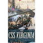 The CSS Virginia: Sink Before Surrender - Hardcover