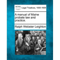 A manual of Maine probate law and practice. - Paperback