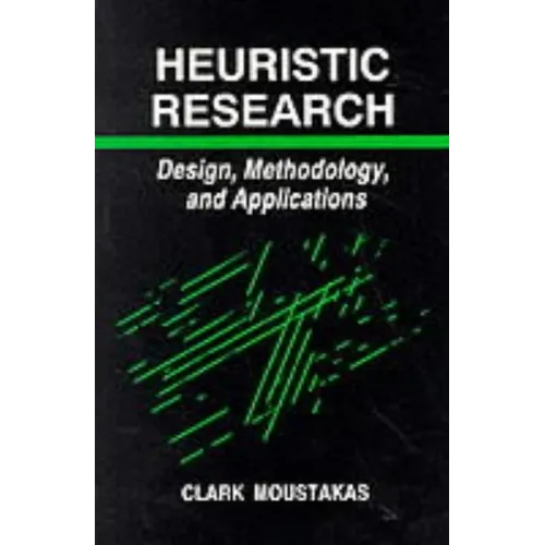 Heuristic Research: Design, Methodology, and Applications - Paperback