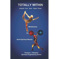 Totally Within: Unleash Your Inner Super Power - Paperback