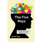 The Five Keys: 12 Step Recovery Without A God - Paperback