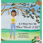 If I Were Not Me What Would I Be? - Hardcover