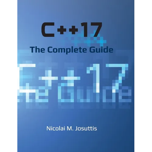 C++17 - The Complete Guide - Hardcover