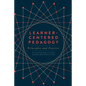 Learner-Centered Pedagogy: Principles and Practice - Paperback